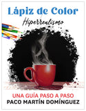 Lápiz de Color Hiperrealismo (Spanish Edition) by Paco Martin Domínguez