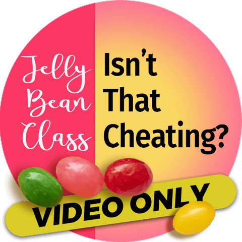 Video Workshop: Isn't That Cheating? - Jelly Bean Class with Ann Kullberg