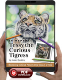 Tessy the Curious Tigress: In-Depth Colored Pencil Tutorial