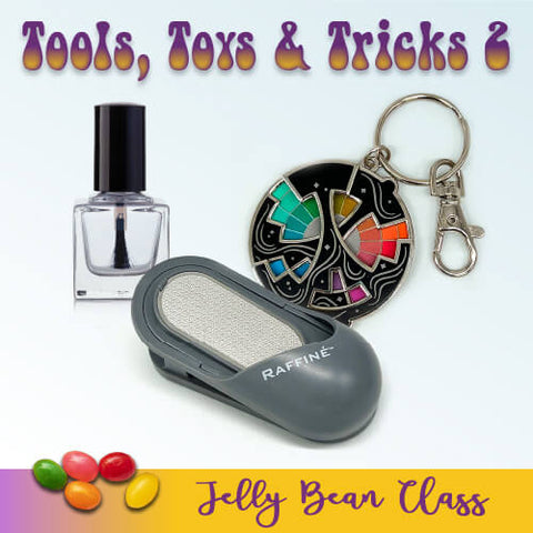 Tools, Toys & Tricks! Part II: A Demo - Jelly Bean Class with Jan Fagan & Rhonda Dicksion