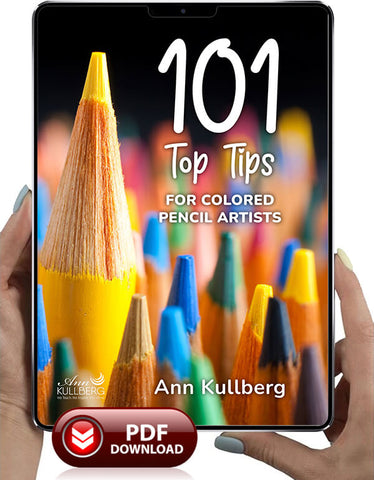 101 Top Tips for Colored Pencil Artists by Ann Kullberg