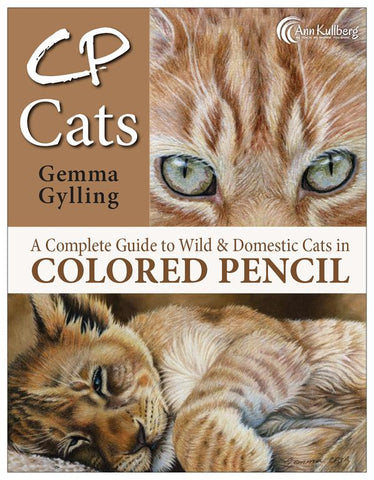 CP Cats: A Complete Guide to Wild & Domestic Cats in Colored Pencil