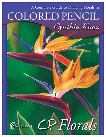 CP Florals: A Complete Guide to Drawing Florals in Colored Pencil
