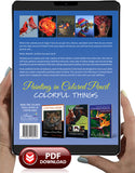 Painting in Colored Pencil: Colorful Things by Cynthia Knox
