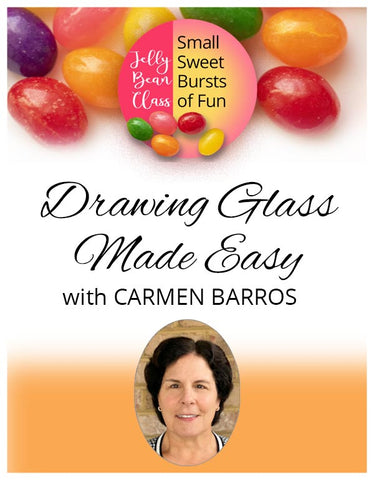 Drawing Glass Made Easy  - Jelly Bean Class with Carmen Barros