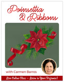 Poinsettia & Ribbons - Pajama Class with Carmen Barros