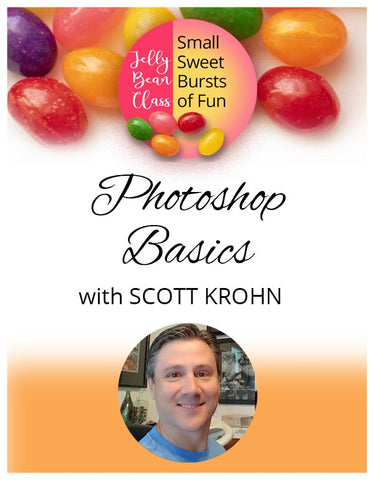 Photoshop Basics - Jelly Bean Class with Scott Krohn