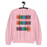 Never Too Many Pencils Sweatshirt