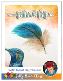 Feather and Fluff - Jelly Bean Class with Pearl de Chalain