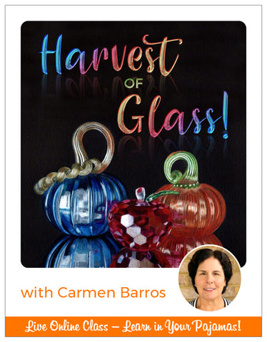 Harvest of Glass - Pajama Class with Carmen Barros