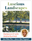 Luscious Landscapes: Marker & CP! Pajama Class with Andria Burchett