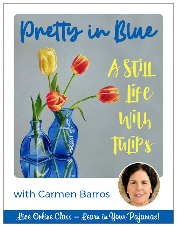 Pretty in Blue - A Still Life with Tulips - Pajama Class with Carmen Barros