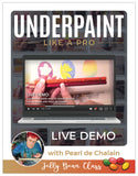 Underpaint Like A PRO! - Jelly Bean Class with Pearl de Chalain