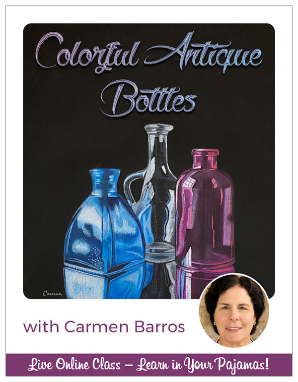Colorful Antique Bottles - Pajama Class with Carmen Barros