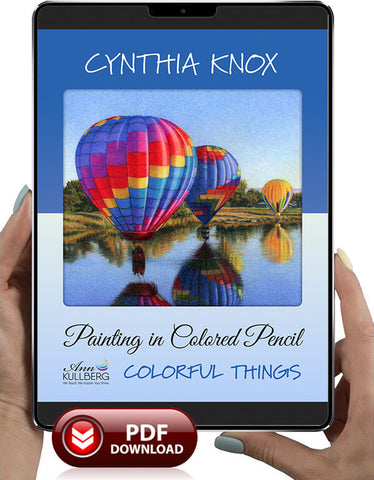 Painting in Colored Pencil: Colorful Things by Cynthia Knox