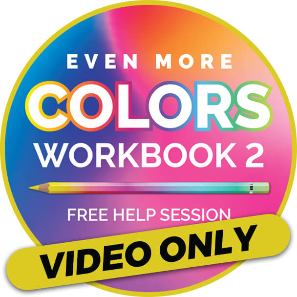 Video: Free Help Session for Even More Colors Workbook 2