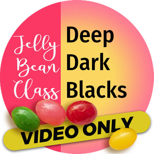 Video Workshop: Deep Dark Blacks - Jelly Bean Class with Judith Selcuk
