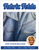 Fabric Folds - Pajama Class with Andria Burchett