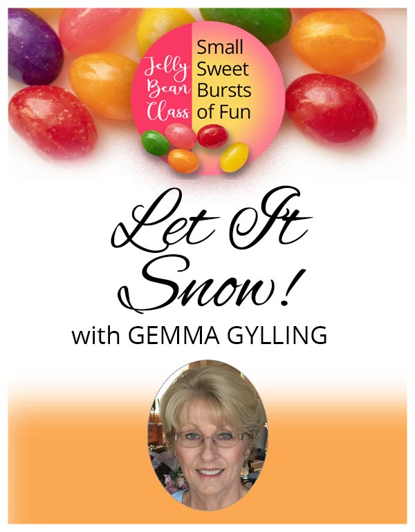 Let It Snow! - Jelly Bean Class with Gemma Gylling