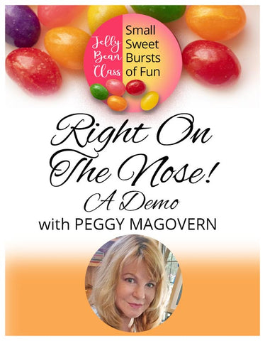 Right on the Nose: A Demo - Jelly Bean Class with Peggy Magovern