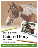 Painted Pony: In-Depth Colored Pencil Tutorial