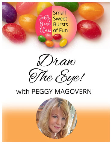 Draw The Eye! A Demo - Jelly Bean Class with Peggy Magovern