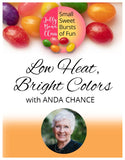 Low Heat, Bright Colors! - Jelly Bean Class with Anda Chance